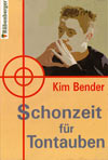 Bender - Schonzeit f�r Tontauben Cover